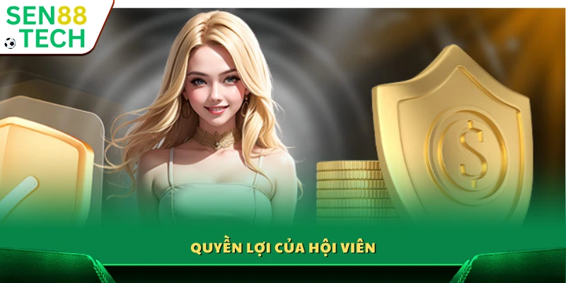 Chính Sách Bảo Mật Sen88 4 Lợi ích đặc biệt dành cho thành viên