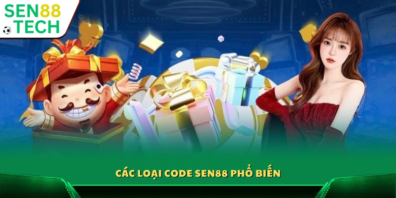 Code Sen88 miễn phí – Nhận quà tặng hấp dẫn mỗi ngày 2 Những dạng code thường gặp tại nền tảng