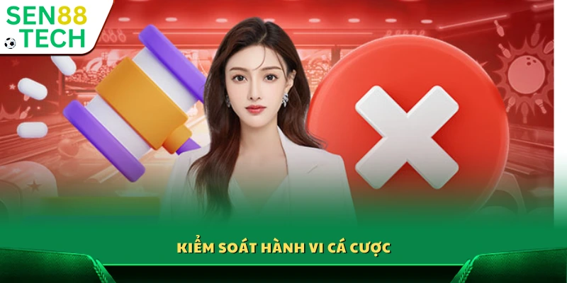 Trách Nhiệm Cá Cược Sen88 2 Quản lý và kiểm soát thói quen cá cược người chơi